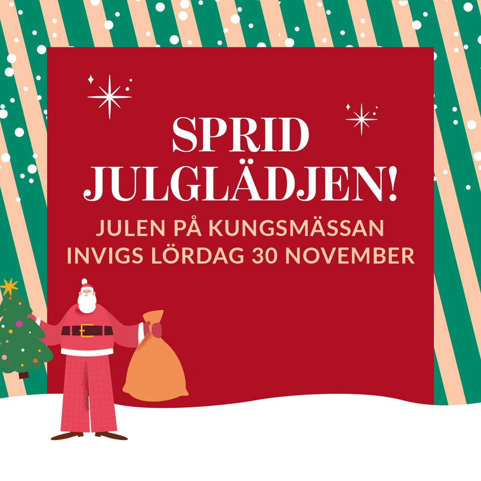 Kungsmässan Invig julen på Kungsmässan 30 nov