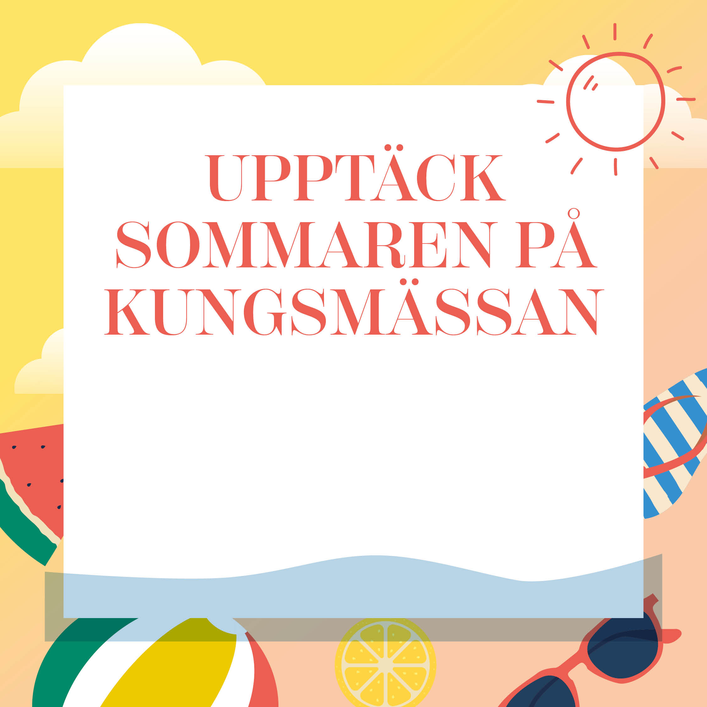 Sommarens program på Kungsmässan